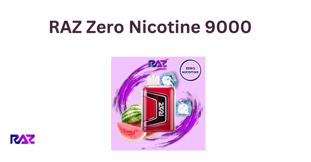 RAZ Zero Nicotine 9000
